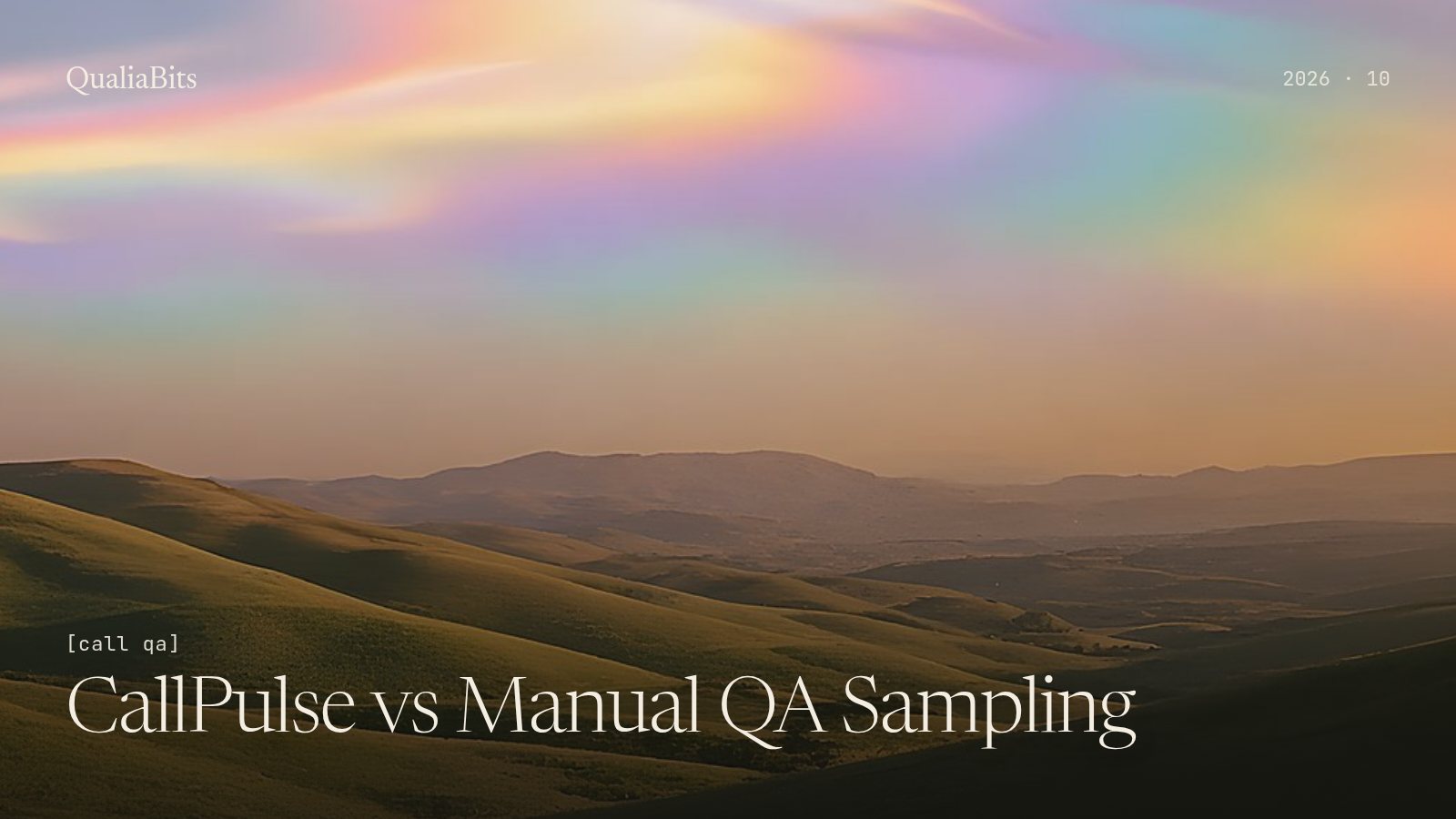 CallPulse vs Manual QA Sampling: When Census AutoQA Beats 1-5% Review (2026)