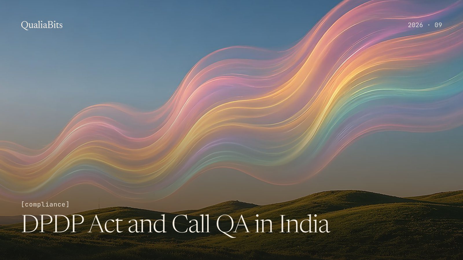 DPDP Act and Call QA in India: What Contact Centers Must Prove Before the Consent Manager Milestone
